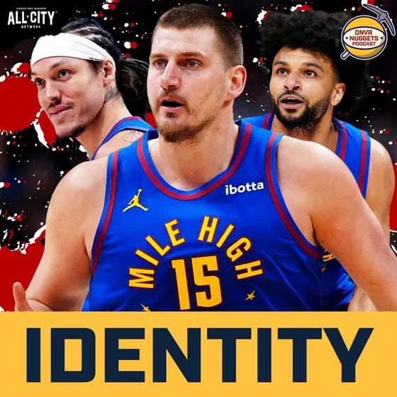 What Will Be The Identity & Personality of the Denver Nuggets This Season? | DNVR Nuggets Podcast
