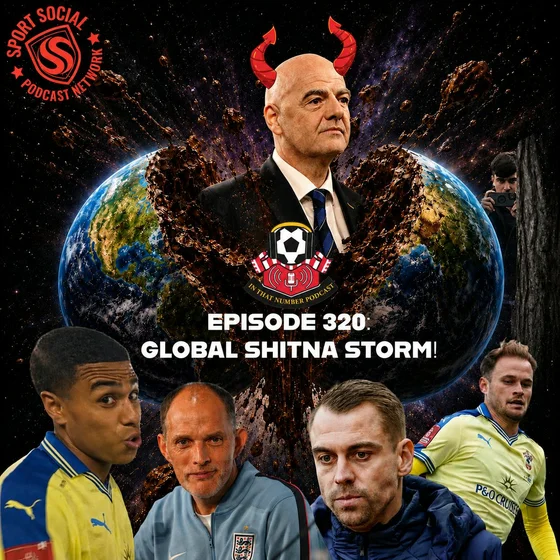 Episode 320: Global SHITNA Storm!