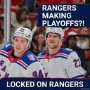 BREAKING: Why the New York Rangers will MAKE the playoffs for the first time in three years!!