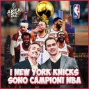 NBA 2025/26 - I New York Knicks sono campioni NBA!