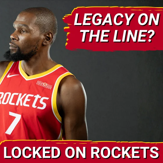 LEGACY: Can Kevin Durant DEFY Doubters And LEAD The Rockets To NBA Finals This Season?