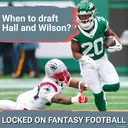 Breece Hall worth DRAFT HYPE? TRUST Garrett Wilson? MUST-KNOW fantasy takes on 2026 New York Jets