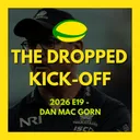 The Dropped Kick-Off - Dan Mac Gorn