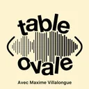 Table Ovale avec Maxime Villalongue (S3 E9)