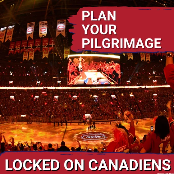BUCKET LIST: Montreal Canadiens fans MUST experience these game day secrets and Montreal must-sees!