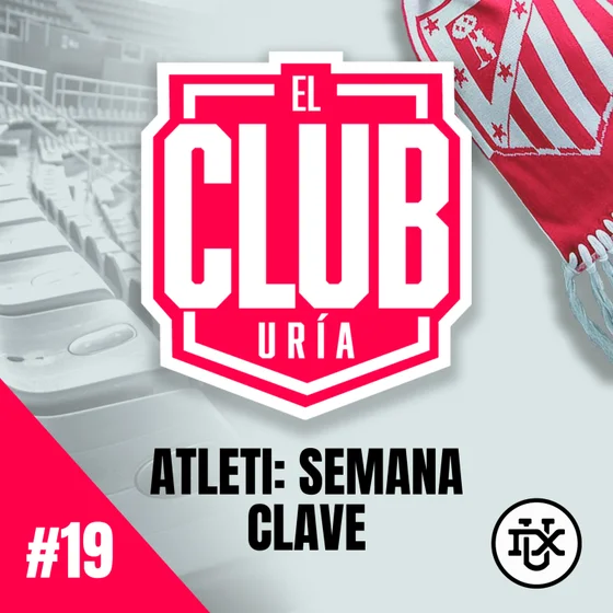 SEMANA CLAVE | Club Uría #19