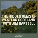 1195: The Hidden Gems of Western Scotland with Jim Hartsell