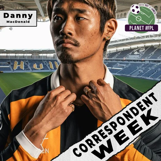 Hull City with Danny MacDonald | Correspondent Week ep. 7 | Planet FPL 2026/27