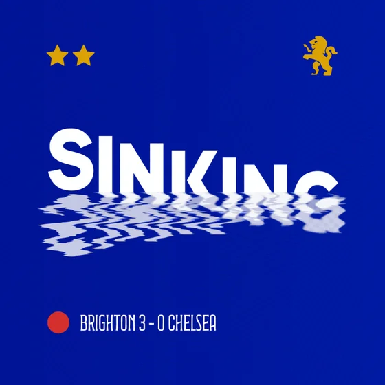 Brighton 3–0 Chelsea | Sinking