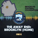 E162: THE AWAY END - BROOKLYN (HOME)