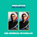 Analistas del Mundial 02 | Del Mundial ni hablar