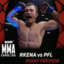 RKENA vs PFL Betting Guide (Inside of Hay Bales) | MMA Gambling Podcast (Ep.1196)