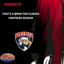 Cats N Rats Episode 72 — That’s A Wrap For Florida Panthers Season