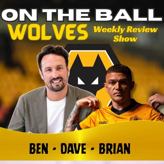 BROKEN DOWN 🚨 Ben ,Brian & Dave discuss all this weeks Wolves News "ON THE BALL"