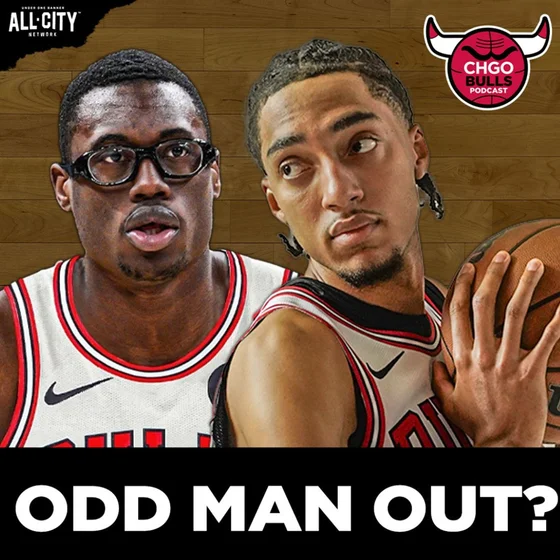 Who Will Be Odd Man OUT of Rebuilding The Chicago Bulls Rotation? | CHGO Bulls Podcast