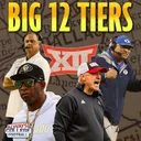 Big 12 Tiers: FOUR legit CFP contenders! | Always College Football