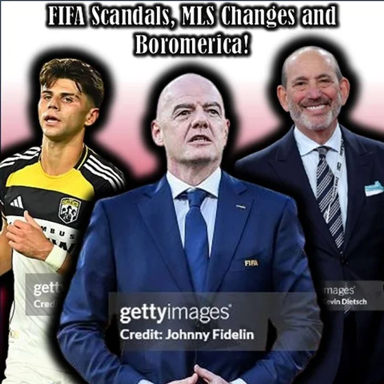 Episode 481: Discussing the FIFA disaster, the future of MLS, and players moving to Middlesbrough