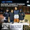 Outside Yankee Stadium with The Bronx Burners | Runners of NYC Podcast