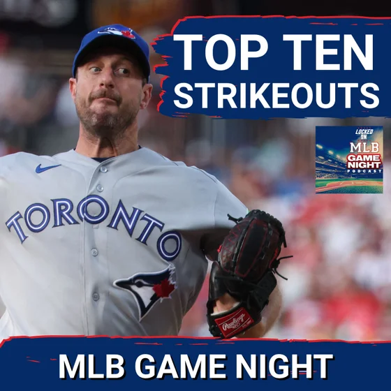 MLB GAME NIGHT: Toronto's Max Scherzer takes 10th all time in strikeouts; Red Sox finally lose!