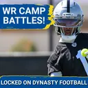 DYNASTY: 3 Training Camp BATTLES At Wide Receiver To Watch | Who Is The WR1 In Las Vegas, Cleveland?