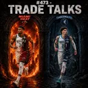 #473 - Trade Talks