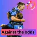 Against the odds - Welsh Rugby Podcast | WRRAP