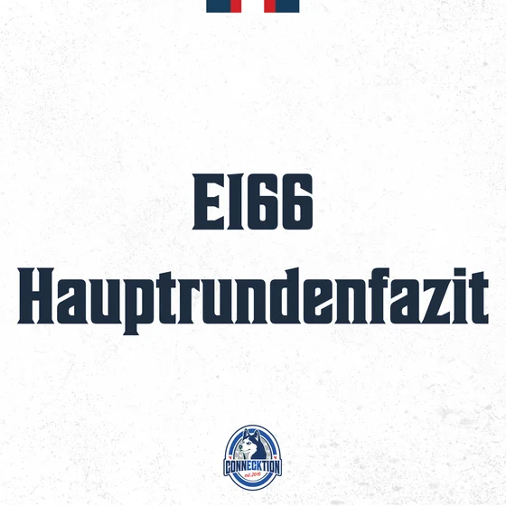 E166 - Hauptrundenfazit