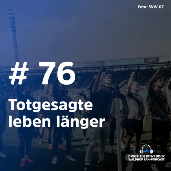 #76 - Totgesagte leben länger