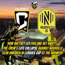 How Did We Let This One Slip Away? | Late Collapse Against Nashville | Club America Up Next!