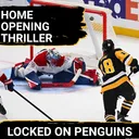 Penguins win a WILD one over the Habs before Winnipeg comes to town!