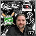 Guest: Josh Nelson (Sox Machine) | White Sox Rebuild Over? Inside Chicago's Stunning Rise, Roch Cholowsky & the Deadline Ahead | 177