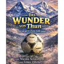 #02 - Nicolino: Das Wunder von Thun - Teil 2
