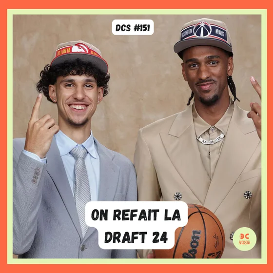 DCS #151 - La draft 2024 : la cuvée la plus étrange de l'histoire ?