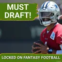 QBs: 5 Quarterbacks You MUST DRAFT In Every Single Fantasy Football League | Draft Dak Prescott?
