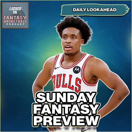 NBA Sunday Fantasy Basketball Preview & Waiver Wire Streaming
