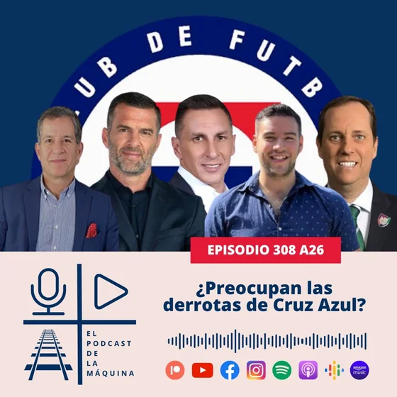 E308 A26: ¿Preocupan las derrotas de Cruz Azul?