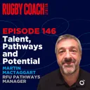 Talent, Pathways and Potential, with Martin Mctaggart