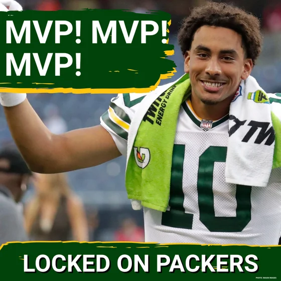 PRESSURE: Jordan Love HAS to play like an MVP for the Packers to be TRUE Super Bowl contenders