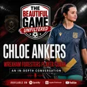 Chloe Ankers on Wrexham and New Opportunities