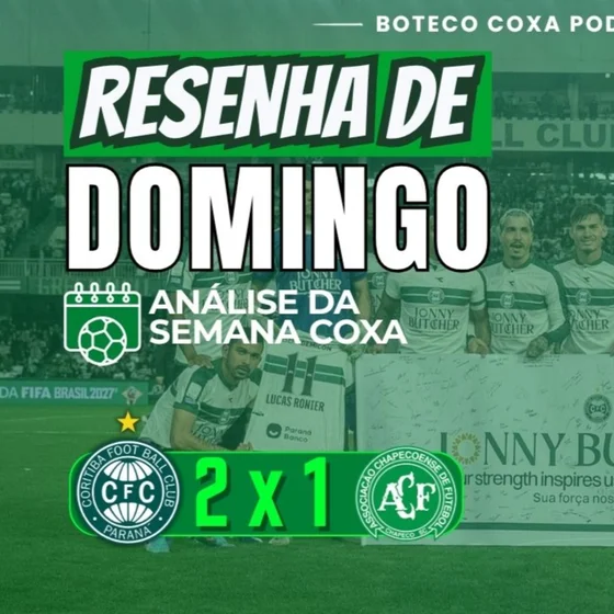 🟢 RESENHA DE DOMINGO | COXA VENCE A CHAPE, MAS LESÕES PREOCUPAM!