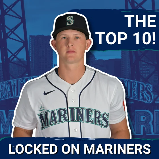 Seattle Mariners 2026 MIDSEASON Farm System Re-Rank: The Top 10!