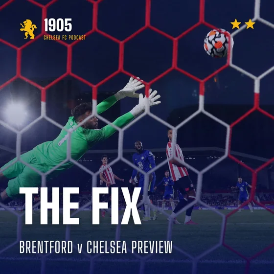 Brentford v Chelsea Preview | The Fix