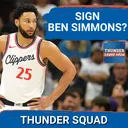 THUNDER SQUAD SHOW: Should OKC SIGN Ben Simmons In NBA Free Agency? + Thunder Schedule So Far...