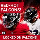 RED-HOT: Can SOARING Atlanta Falcons EXPLOIT Lamar Jackson's Injury For A PIVOTAL Win Over Ravens?