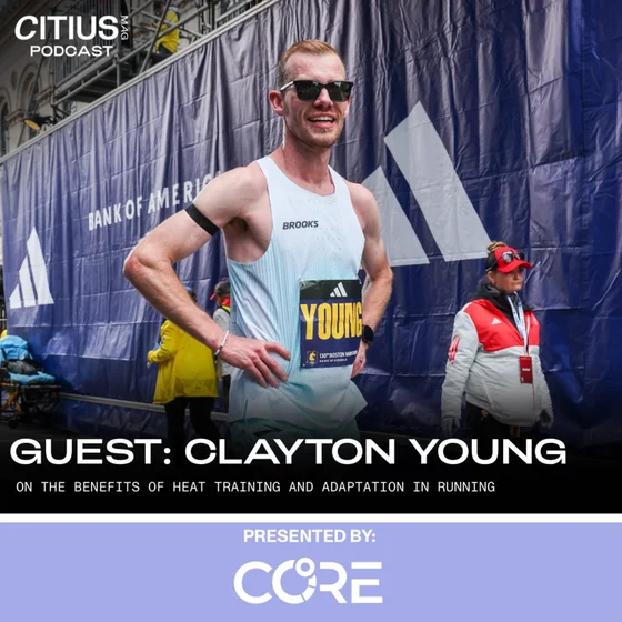 The Benefits Of Heat Training And Adaptation In Running With Clayton Young | Sponsored By CORE