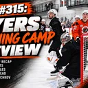 O&B Puckcast Episode #315 Flyers Training Camp Preview