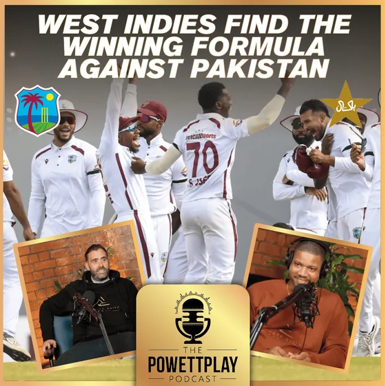 West Indies Find the Winning Formula Against Pakistan | PowettPlay Podscast