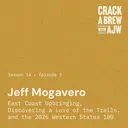 Jeff Mogavero: East Coast Upbringing, Discovering a Love of the Trails, and the 2026 Western States 100