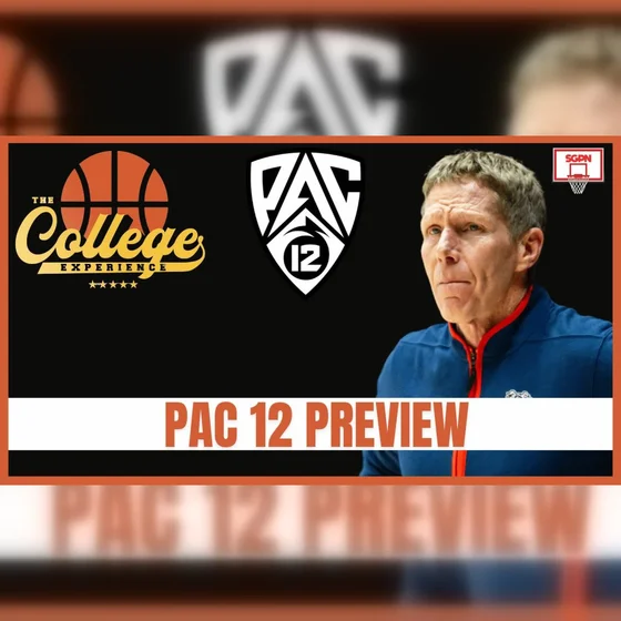 PAC 12 Preview: 2026-27 College Basketball Predictions & Best Bets | The College Experience: Basketball (Ep. 1180)