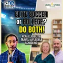 Laurel Springs School | The Hidden Stress of Balancing Youth Soccer with College Prep Academics